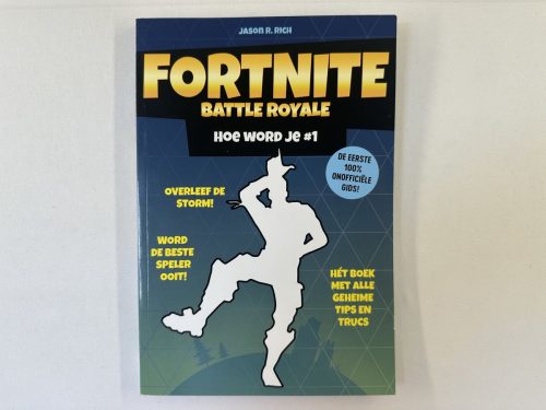 Fortnite Battle Royale Hoe word je #1 - Het boek met alle geheime tips en trucs