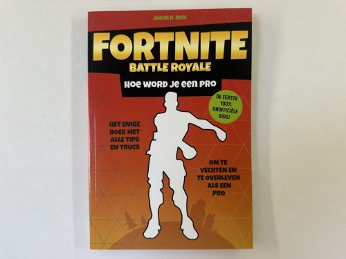 Fortnite Battle Royale Hoe word je een pro - Om te vechten en overleven als een pro